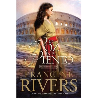 Una voz en el viento - Francine Rivers