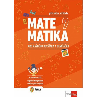Matematika 9 pro každého deváťáka a deváťačku - Příručka učitele - Pavel Tlustý, Šárka Pěchoučková, Miroslava Huclová, Roman Hašek, Jitka Schovancová, Iva Dřímalová, Marika Hrubešová