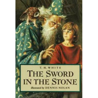 The Sword in the Stone | T. H. White, Dennis Nolan