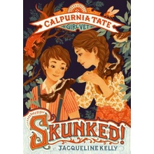 Skunked!: Calpurnia Tate, Girl Vet Kelly JacquelinePaperback