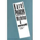 MIchelup a motocykl - Poláček Karel
