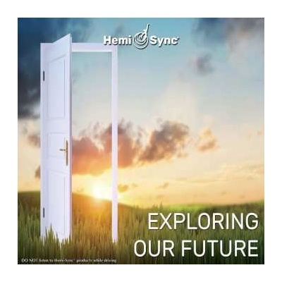 Lee Stone & Hemi-sync - Exploring Our Future CD