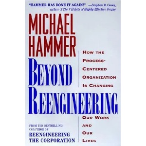 Beyond RE-Engineering | Michael Hammer (ISBN: 9780887308802)