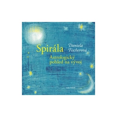 Spirála vývoje v astrologii Daniela Fischerová CZ
