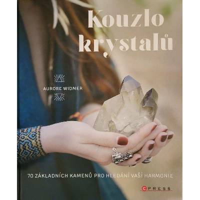 Kouzlo krystalů - Aurore Widmer