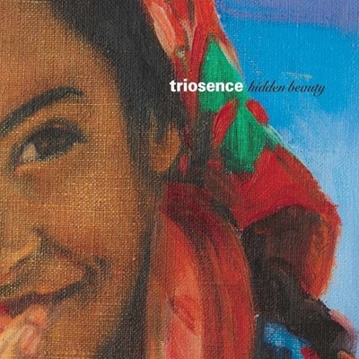 Hidden Beauty - Triosence CD