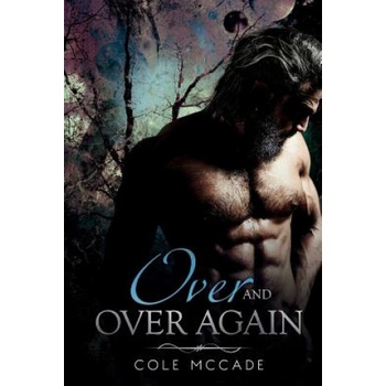 Independently published Over and Over Again | Cole Mccade
