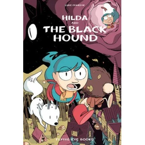 Hilda and the Black Hound: Hilda Book 4 | Pearson, Luke (ISBN: 9781912497553)