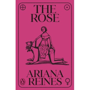 The Rose | Ariana Reines (ISBN: 9781837311736)