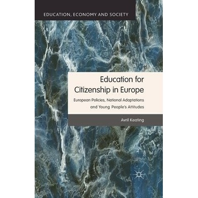 Education for Citizenship in Europe - Keating, Avril