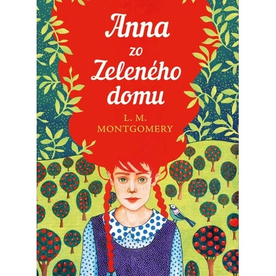 Anna zo Zeleného domu - Lucy Maud Montgomery
