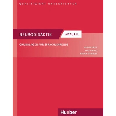 Neurodidaktik aktuell Arne Nagels,Miriam Riedinger