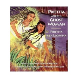 Prietita and the Ghost Woman | Gloria E Anzaldua (ISBN: 9780892391677)