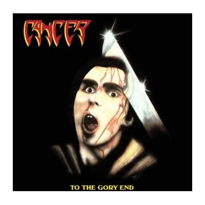 Cancer - To The Gory End CD