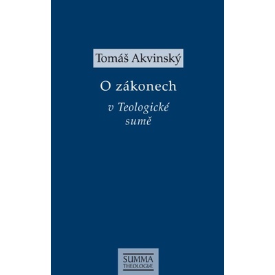 O zákonech v Teologické sumě - Tomáš Akvinský