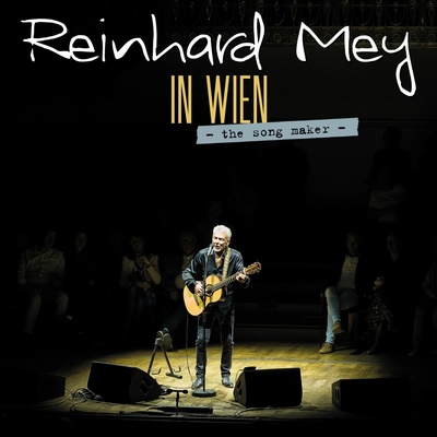 MEY, REINHARD - IN WIEN - THE SONG MAKER CD