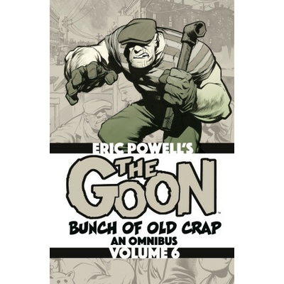 The Goon: Bunch of Old Crap Omnibus Volume 6