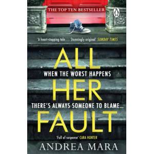 All Her Fault | Andrea Mara (ISBN: 9780552177986)