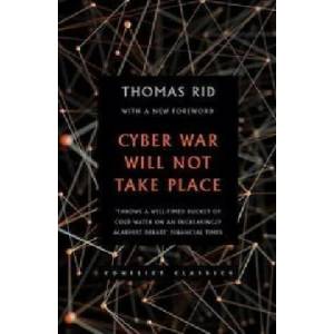 Cyber War Will Not Take Place | RID THOMAS (ISBN: 9781849047128)