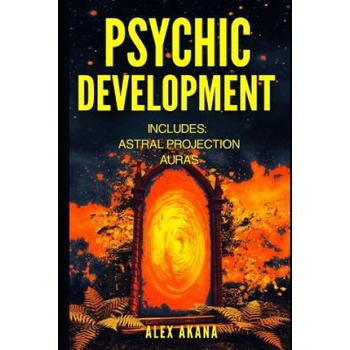 Psychic Development: Astral Projection and Auras | Alex Akana