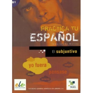 Practica tu espa? ol: El subjuntivo | Inmaculada Molina (ISBN: 9783193345004)