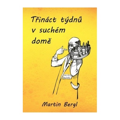 Třináct týdnů v Suchém domě - Martin Bergl CZ