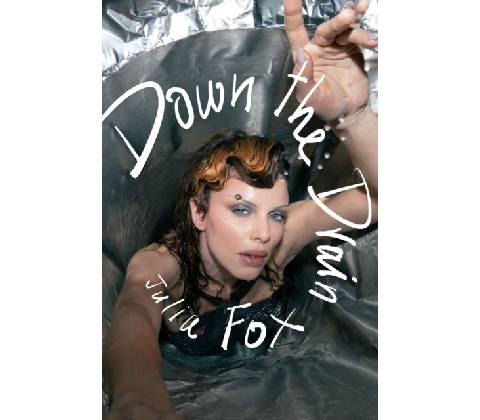 Down the Drain - Julia Fox