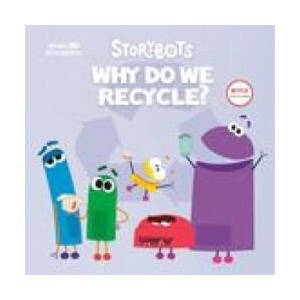Why Do We Recycle? (StoryBots) | Random House (ISBN: 9780593483374)