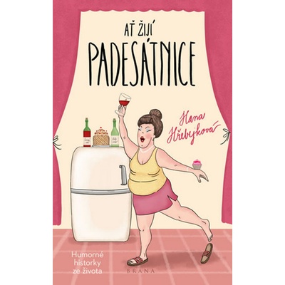 Ať žijí padesátnice - Hřebejková Hana