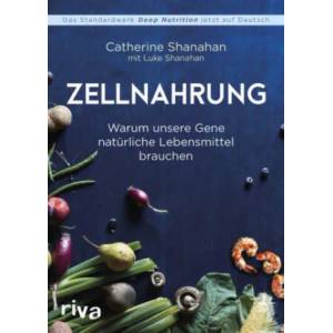 Zellnahrung | Catherine Shanahan (ISBN: 9783742303516)