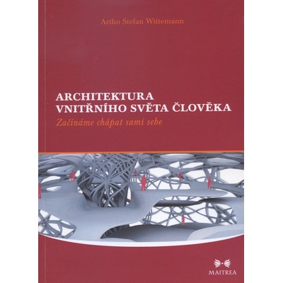 Architektura vnitřního světa člověka - Artho Stefan Wittemann