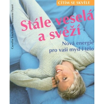 Stále veselá a svěží CESTY - Susanne Faust, Carolin Lockstein