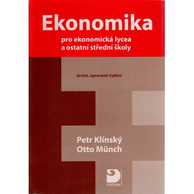 Ekonomika pro ekonomická lycea a ost.SŠ Klínský Petr, Münch Otto
