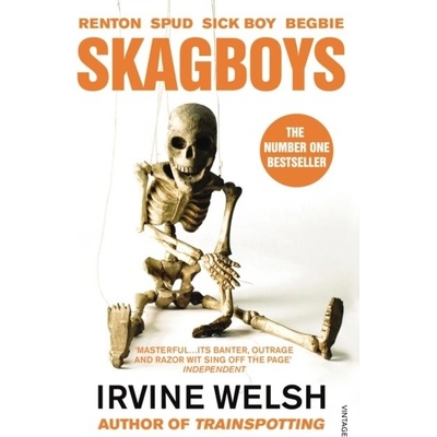 Irvine Welsh - Skagboys