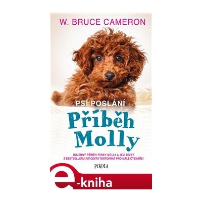 Psí poslání 3: Příběh Molly - Bruce W. Cameron