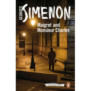 Maigret and Monsieur Charles | Georges Simenon (ISBN: 9780241304419)