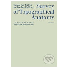 Survey of Topographical Anatomy - Jaroslav Kos, Jiří Heřt