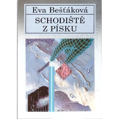 Eva Bešťáková Schodiště z písku Stav: nová