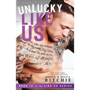 Unlucky Like Us | Krista Ritchie (ISBN: 9781950165681)