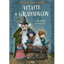 Vitajte u Grausovcov - Sabine Bohlmannová