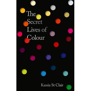 Secret Lives of Colour (ISBN: 9781399823586)