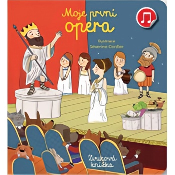 Moje první Opera - Emilie Collet, Séverine Cordier
