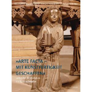 Arte facta - Mit Kunstfertigkeit geschaffen' | Jochen Hermann Vennebusch, Iris Wenderholm (ISBN: 9783795438159)
