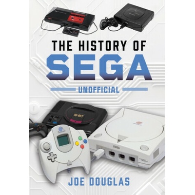 The History of SEGA - Joe Douglas