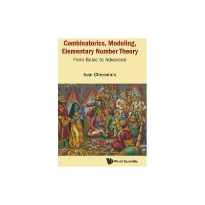 Combinatorics, Modeling, Elementary Number Theory: From Basic to Advanced | CHEREDNIK IVAN