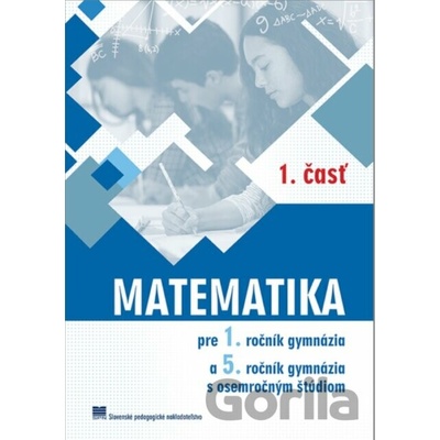 Matematika pre 1. ročník gymnázií, 1. časť - Kubáček Z.