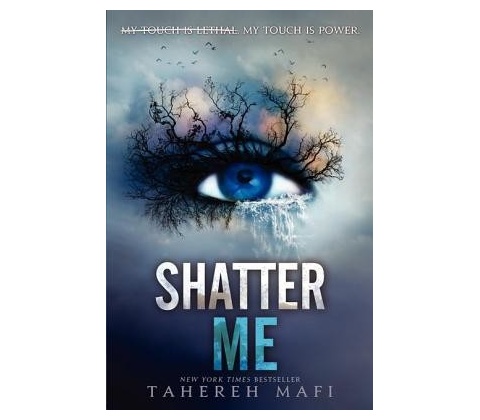 Shatter Me - Tahereh Mafi