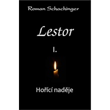 Lestor I. Hořící naděje