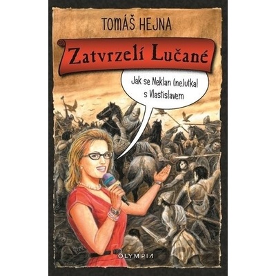 Zatvrzelí Lučané - Jak se Neklan neutk