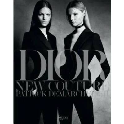 Dior: New Couture | Patrick Demarchelier, Cathy Horyn